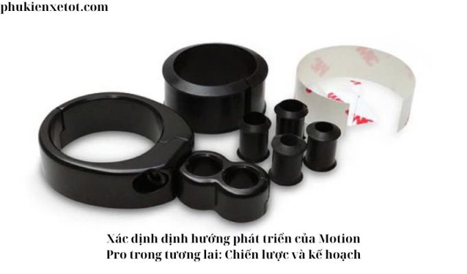 Xác định định hướng phát triển của Motion Pro trong tương lai: Chiến lược và kế hoạch