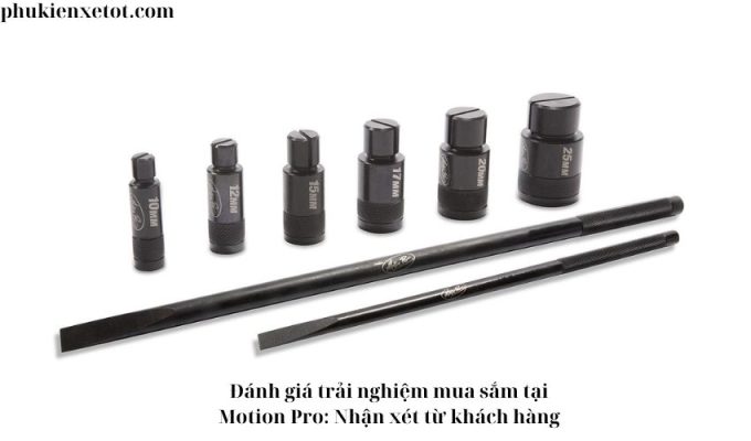 Đánh giá trải nghiệm mua sắm tại Motion Pro: Nhận xét từ khách hàng